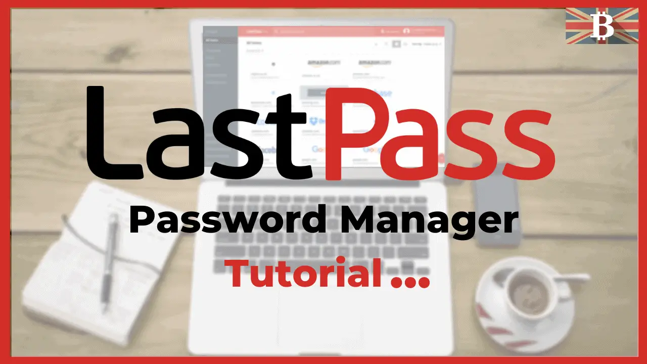 Lastpass Review How to use Last Pass Password Manager
