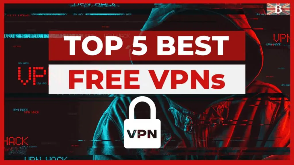 Top 5 Best Free VPNs for 2020