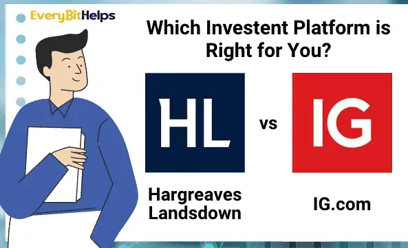 Hargreaves Lansdown vs IG.com which one is better