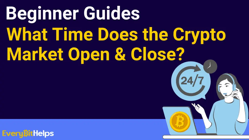 What Time Does the Crypto Market Open & Close