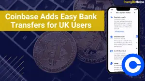 Coinbase Introduces Easy Bank Transfers