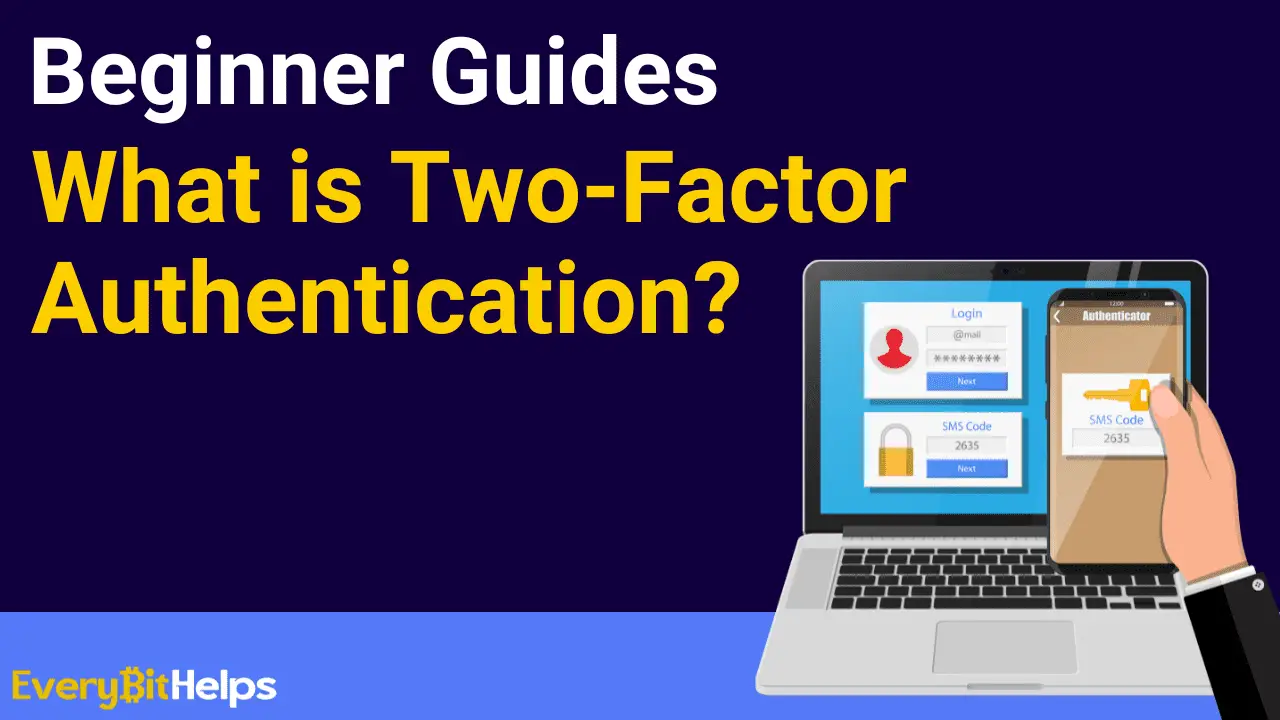 What is Two-Factor Authentication & how does 2fa work?