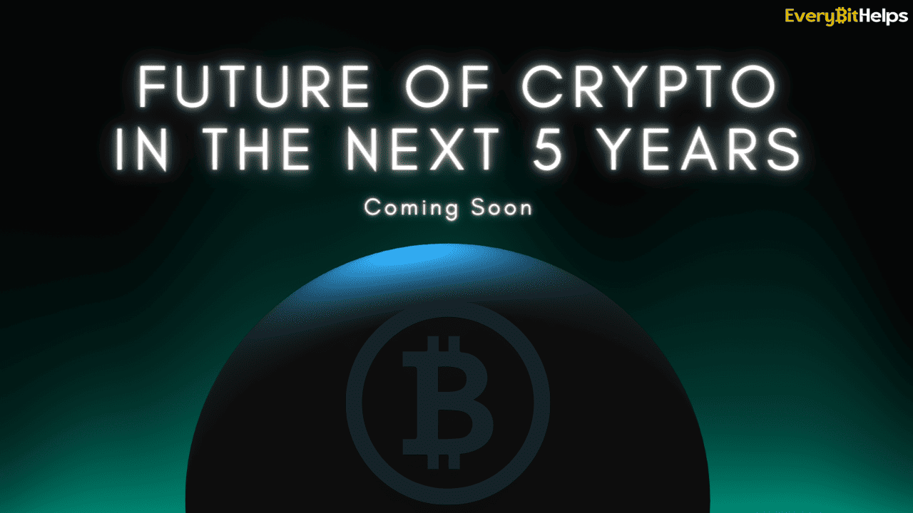 Predicting the Future of Crypto in the Next 5 Years